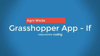 Grasshopper App - If Condition