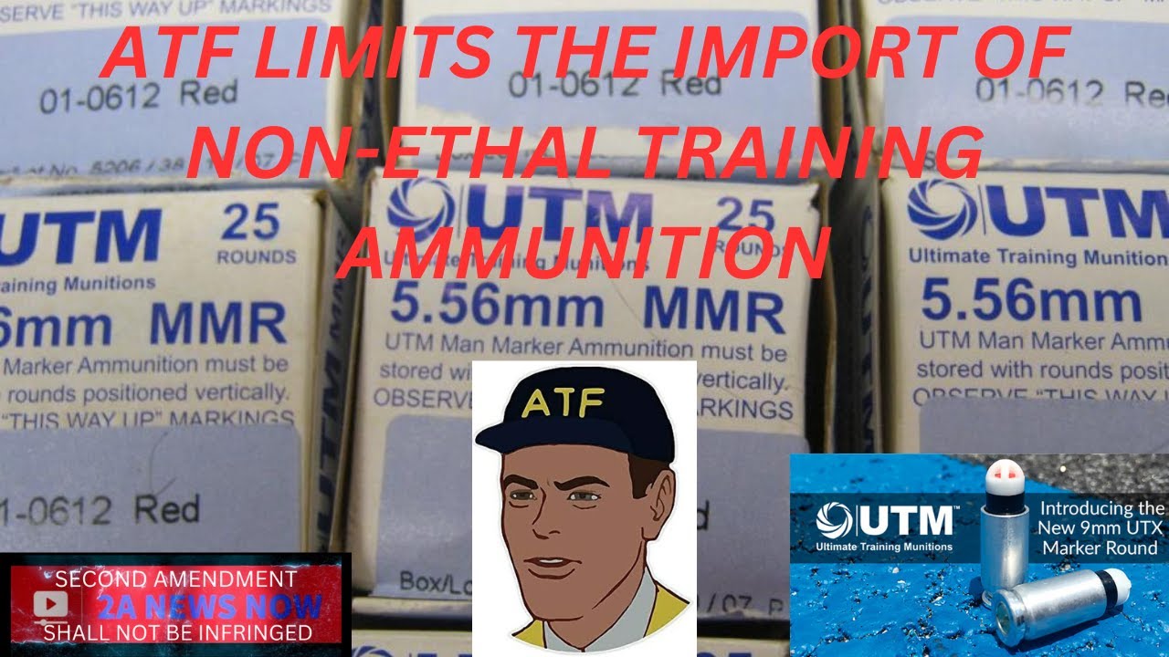 ATF Limits The Import of NonLethal Training Ammunition YouTube