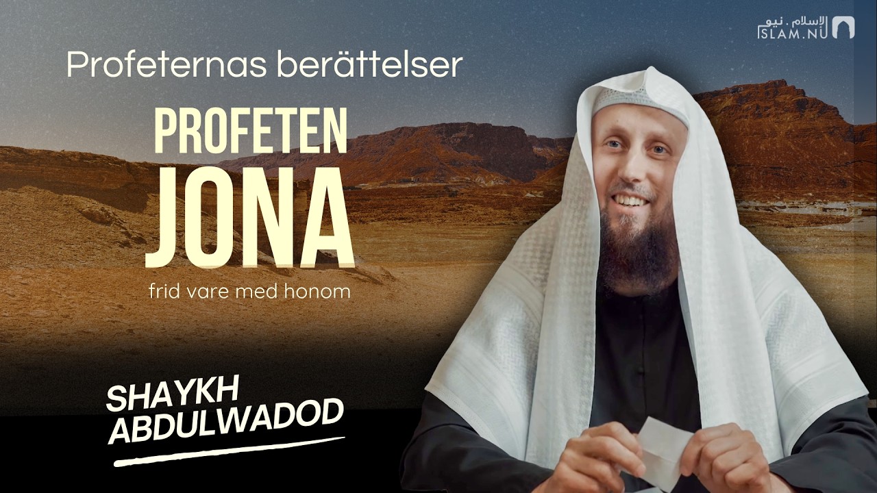 Berättelsen om Profeten Jona | Sh. Abdulwadod