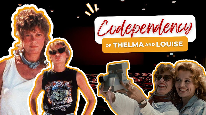 Codependency of Thelma and Louise