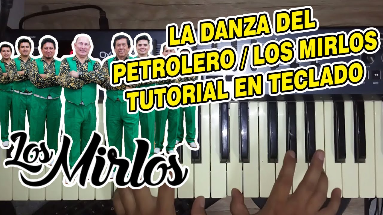 LA DANZA DEL PETROLERO - LOS MIRLOS (TUTORIAL EN TECLADO)