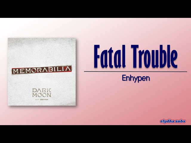 Enhypen – Fatal Trouble [Rom|Eng Lyric] class=