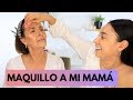 EL PRIMER VIDEO CON MI MAMÁ. NOS MAQUILLAMOS JUNTAS