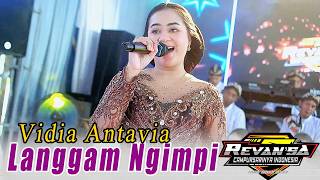 VIDIA ANTAVIA // LANGGAM NGIMPI // CAMPURSARI REVANSA // D8 PRO SOUND // KHANZA MULTIMEDIA