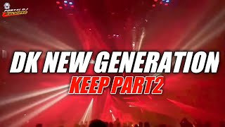 KEEP DK NEW GENERATION PART2 New 2023