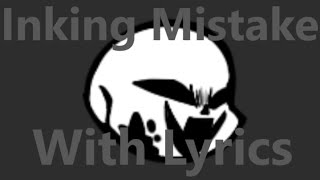 Inking Mistake - FNF Lyrics