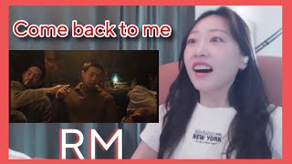 RM 'Come back to me' MV Reaction