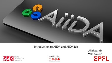 Introduction to AiiDA and AiiDA lab - Aliaksandr Yakutovich