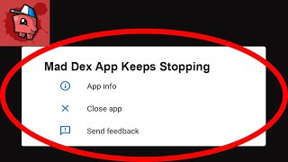 Fix Mad Dex App Keeps Stopping | Mad Dex App Crash Issue | Mad Dex App | PSA 24 screenshot 1