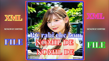 RC rabi nomil de nomilde ||XmlFile video🔰link in description📩 #xmlalightmotion  #xmlstatus