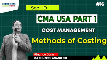 CMA USA Part 1| Sec D | Classification of Cost | Cost Management