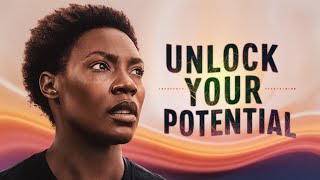 10 Ways To Unlock Your Potential