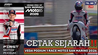 CETAK SEJARAH‼️VEDA EGA PRATAMA SUKSES NAIK PODIUM 1 RACE MOTO3 | MOTOGP SAN MARINO ITALY 2026 