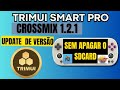 Como atualizar a partir de uma versão anterior CROSSMIX OS 1.2.1 sem apagar o SD. #trimuismartpro