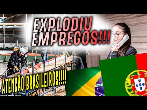 MINHA NOSSA! EXPLODIU DE OPORTUNIDADES DE EMPREGO EM PORTUGAL 2022 ll BRASILEIROS ATENÇÃO!