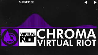 [Dubstep] - Virtual Riot - Chroma