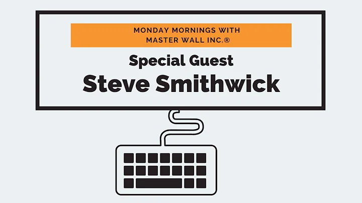 Monday Mornings with Master Wall Inc. - Steve Smit...