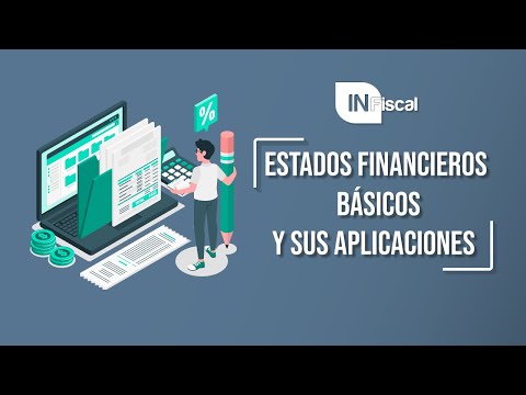 ESTADOS FINANCIEROS BÁSICOS Y SUS APLICACIONES | INFiscal
