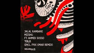 Jalal Ramdani, Miishu ft. Ahmed Sosso - Tolo (Original Mix)