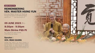 Play video: 【English Dharma Talk】Remembering Ven. Master Hsing Yun By Ven. Miao Guang
