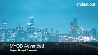 Project Accounting Budget Forecasts in MYOB Advanced