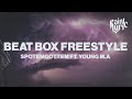 SPOTEMGOTTEM - Beat Box Freestyle (Lyrics) Feat. Young M.A