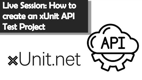 Creating an xUnit API Testing Project: A Step-by-Step Guide