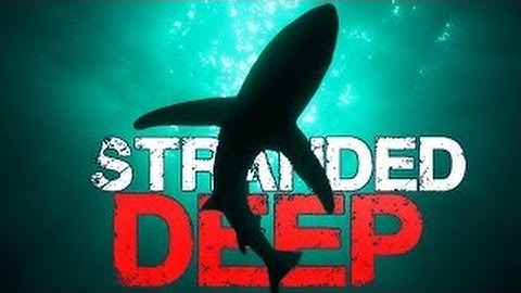 Stranded Deep. Episode 2. shark attack.