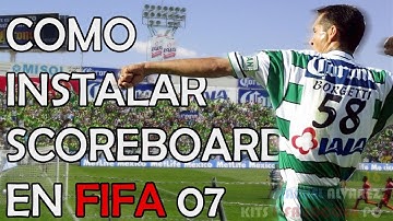 FIFA 07| Como Instalar Scoreboards/Marcadores | Tutoriales