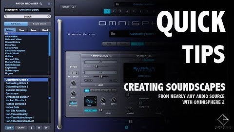 HOW TO - Omnisphere 2 - Create Soundscapes