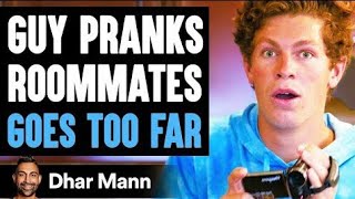 Guy PRANKS Roommates, GOES TOO FAR ft. @Ben Azelart | Dhar Mann