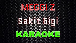 Meggi Z - Sakit Gigi Akustik Karaoke LMusical