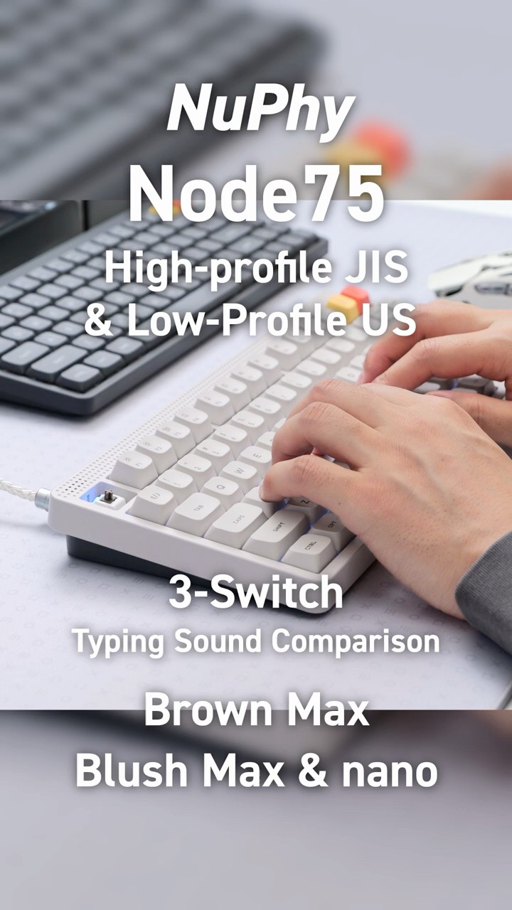 NuPhy Node75 3-Switch Typing Sound Comparison｜Brown Max・Blush