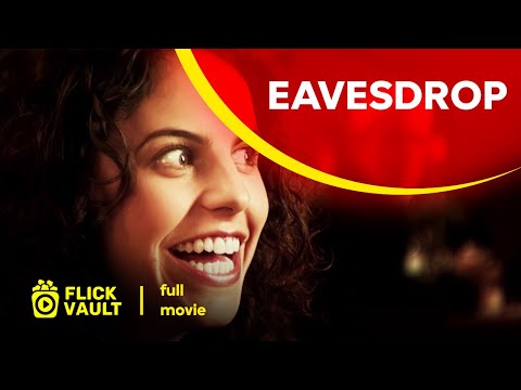 Eavesdrop | Full HD Movies For Free | Flick Vault