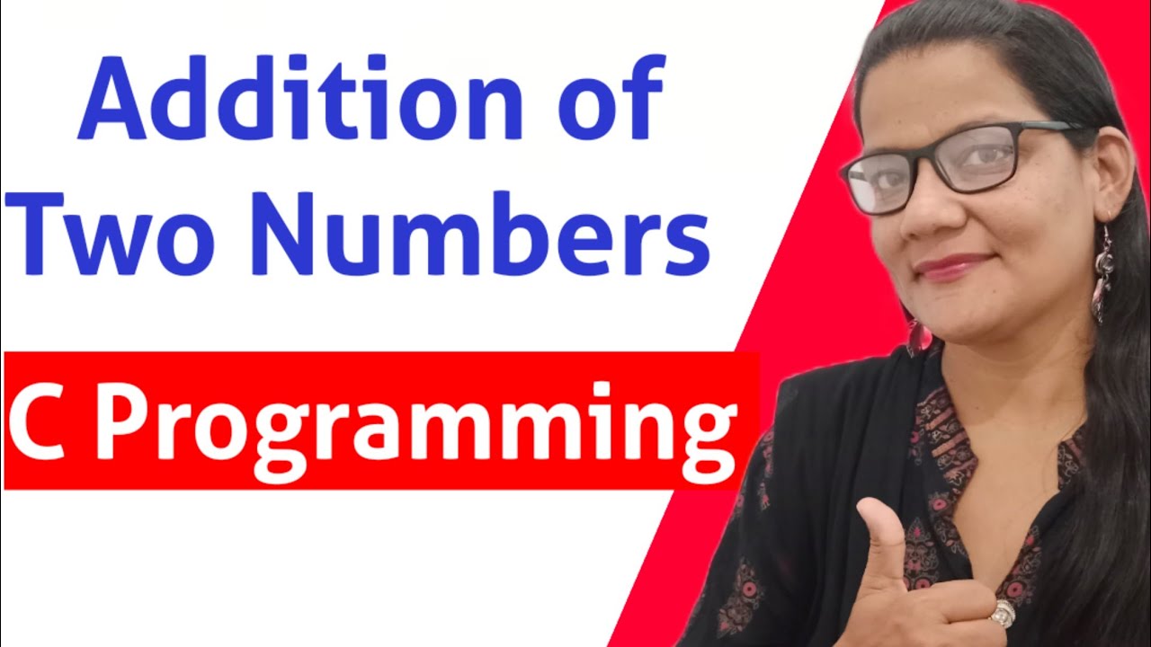 Addition of Two Numbers Program in C | zeenathasanacademy | HINDI - YouTube