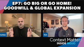 Inside Mojo Ep. 7 - Go Big or Go Home: Goodwill & Global