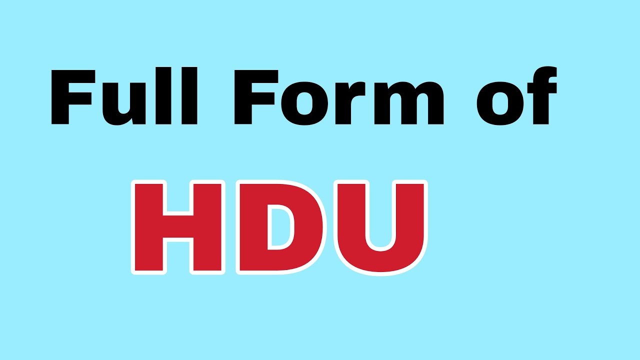 HDU Full Form HDU Meaning YouTube hdu-full-form-hdu-meaning-youtube