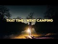 Time I Went Camping / Sony a7s III + 20mm 1.8, Sony a7s + 50mm 1.8