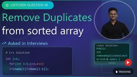 Leetcode Q-26: Remove Duplicates from sorted array – DSA Interview Prep | by Ridham Patel
