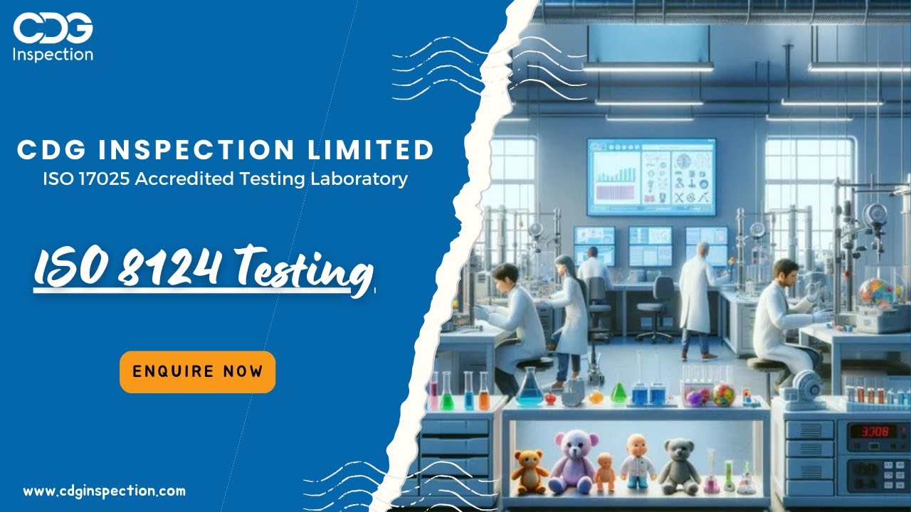 ISO 8124 Testing Services | Comprehensive Toy Safety Testing by CDG Inspection Limited |
