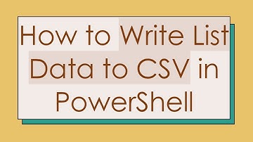 How to Write List Data to CSV in PowerShell