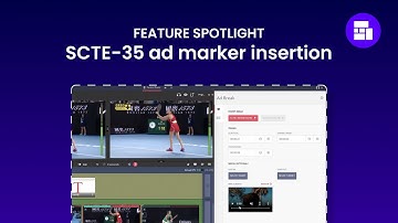 Feature Spotlight: SCTE-35 Ad marker insertion
