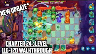 Plants Vs Zombies 3 Evolved Adventures Chapter 24 Level 116-120 | Plants Vs Zombies 3 | Pvz3 Evolved