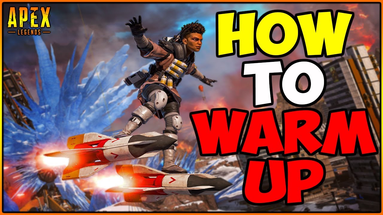 HOW TO WARM UP PROPERLY FOR APEX LEGENDS - Season 16 - YouTube
