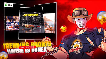 WHERE IS BONEX4❓NEW SHORTS FULL EDITING TUTORIAL 😱🔥