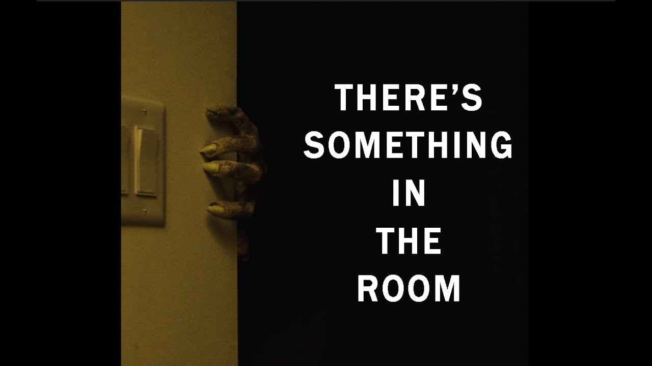 Horror Short Film "There's Something In The Room" - YouTube