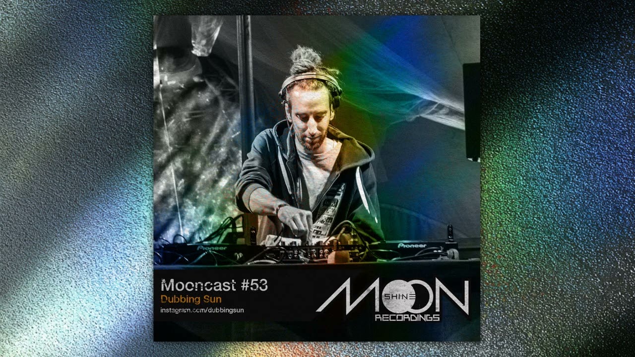 Mooncast #53 - Dubbing Sun