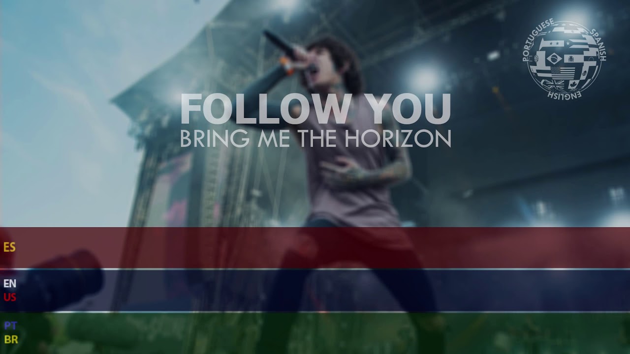 Bring Me The Horizon Follow You