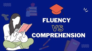 Reading Comprehension | Fluency Vs Comprehension