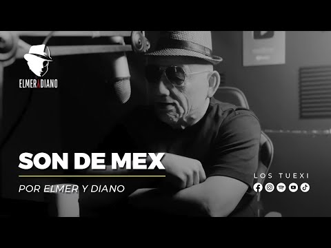 Elmer y Diano (Los Tuexi) Son de Mex.